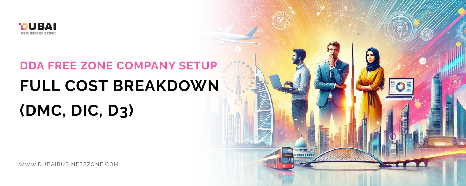 DDA Free Zone Company Setup Cost in 2026 Full Breakdown (DMC, DIC, D3)