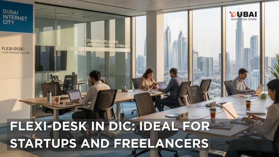 How to Choose the Right Office Space in Dubai Internet City (DIC): Flexi-Desk, Innovation Hub & Building Guide 1 Flexi-desk in DIC: ideal for startups and freelancers
