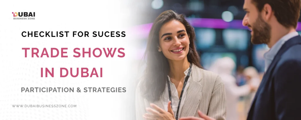 Participate in Trade shows in Dubai