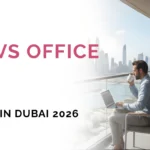 remote vs office-based business setup in Dubai