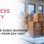 UAE business credibility checklist How to Make Your Dubai Business Look Established from Day One