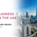 Adaptable Business Structure in the UAE: How to build a future-ready business in the UAE ? 2 Adaptable Business Structure in the UAE